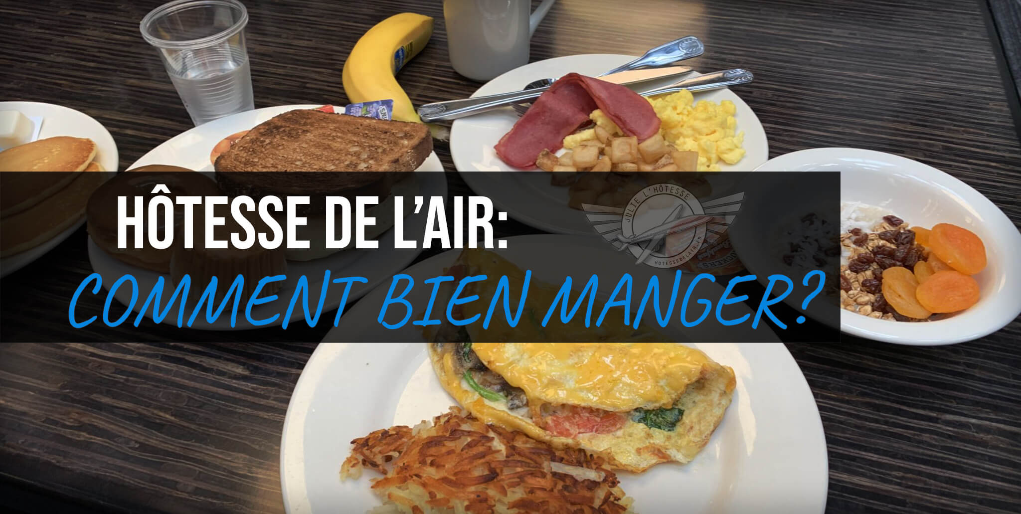 You are currently viewing Comment bien manger quand on est hôtesse de l’air?