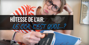 Hôtesse De l'Air Le CCA c'est Quoi par hotessedelair.fr